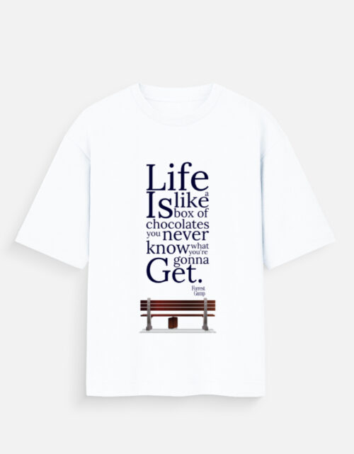 Life is like a box of chocolates. Oversized T-Shirt.
