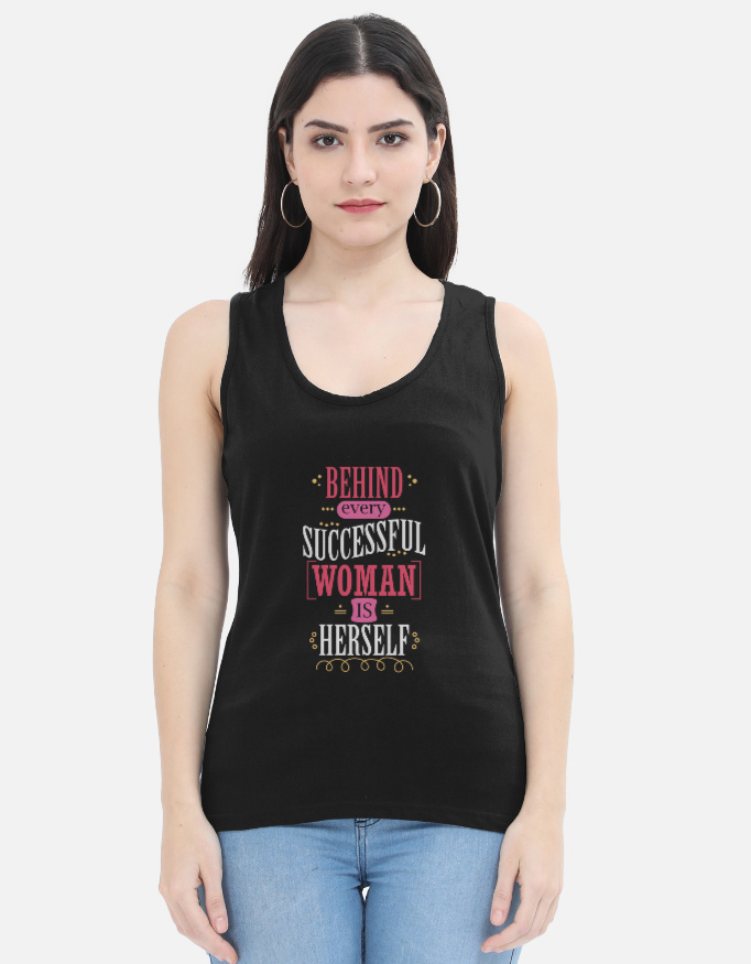 Behind Every Successful Woman is Herself Women's Tank Top