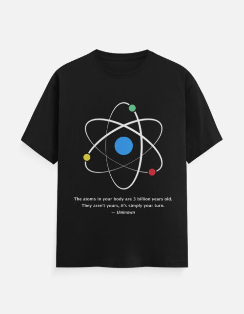 Meaningful Quote Unisex T-Shirt – Atoms Philosophy Design