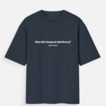 Funny Oversized T-Shirt – How to Keep an Idiot Busy Tee