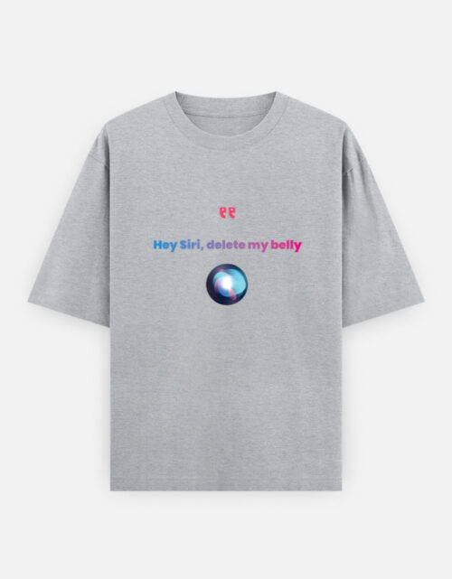 Hey Siri T-Shirt – Funny Quote Oversized Unisex Tee