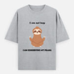 I am not lazy t-shirt