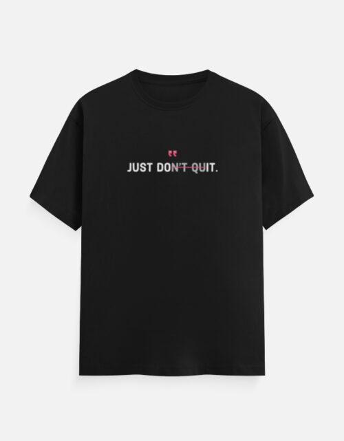 Don't Quit Motivational T-Shirt Black
