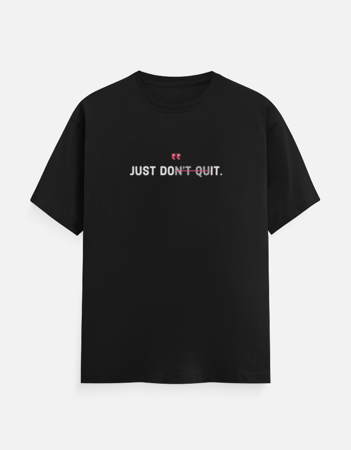 Don't Quit Motivational T-Shirt Black