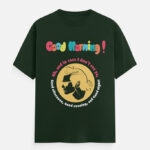 Funny Jim Carrey Quote T-Shirt Bottle Green