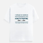 Kung Fu Fighting Funny T-Shirt White