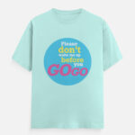 Wake me up before you go go funny T-Shirt Mint