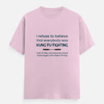 Kung Fu Fighting Funny T-Shirt Baby Pink