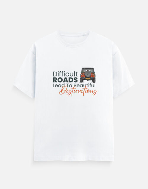 Difficult Roads Lead to Beatiful Destinations T-Shirt