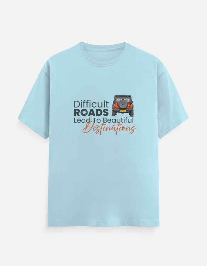 Difficult Roads Lead to Beatiful Destinations Blue T-Shirt