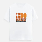 You Can Do Magic Music Quote T-Shirt White