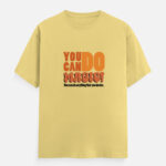 You Can Do Magic Misuc Quote T-Shirt Yellow